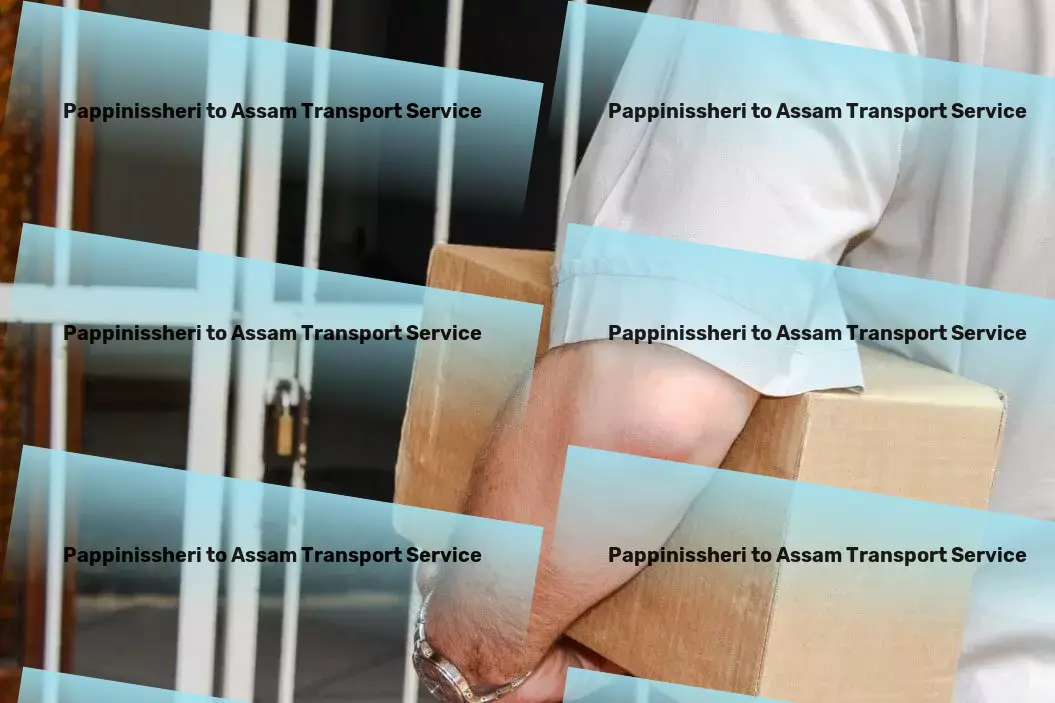 Pappinissheri to Assam Transport High-capacity logistics services