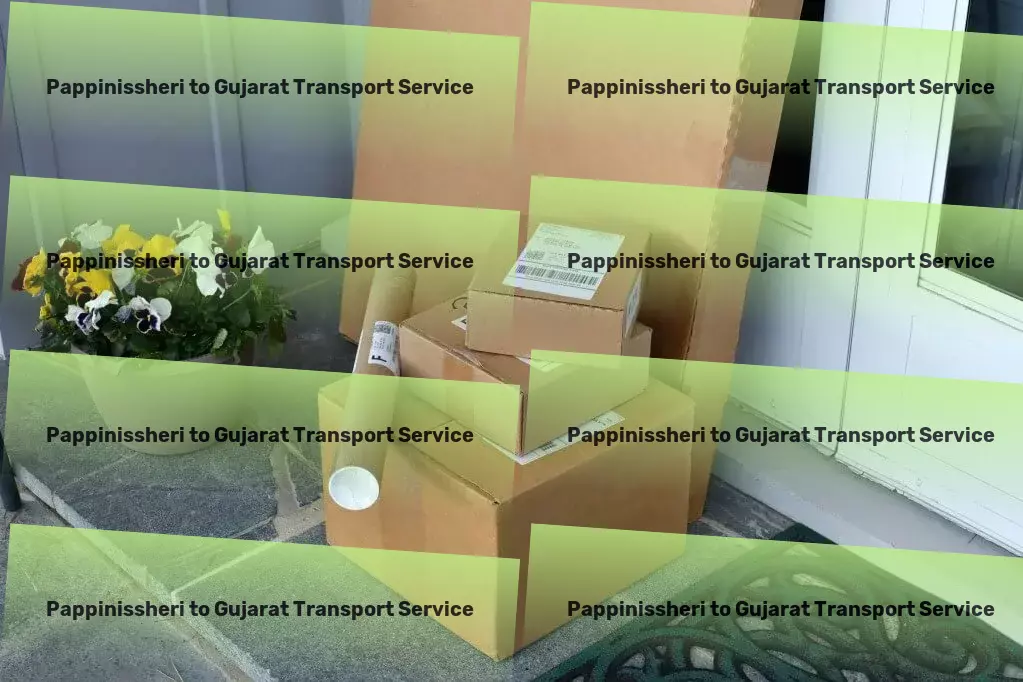 Pappinissheri to Gujarat Transport Transport consultancy