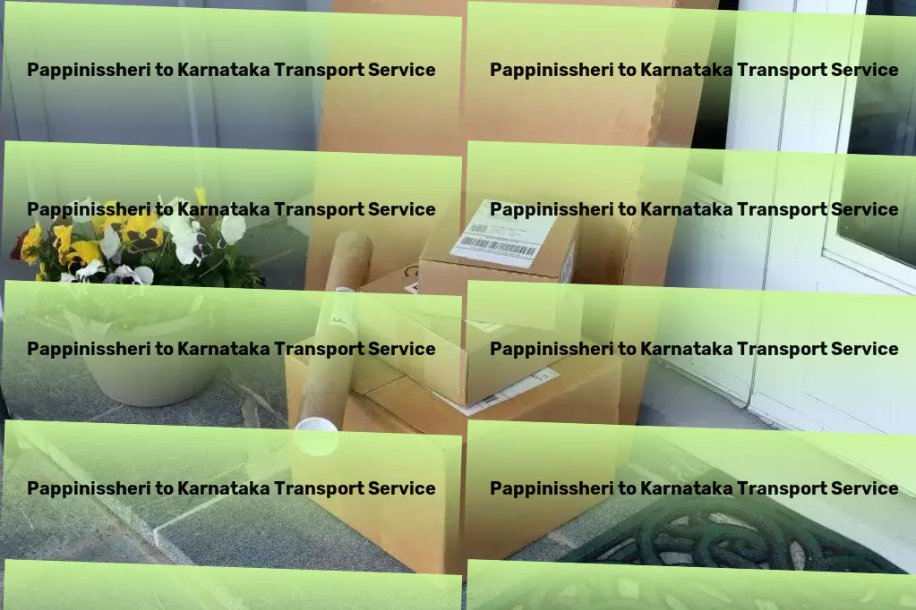 Pappinissheri to Karnataka Transport Secure goods transportation