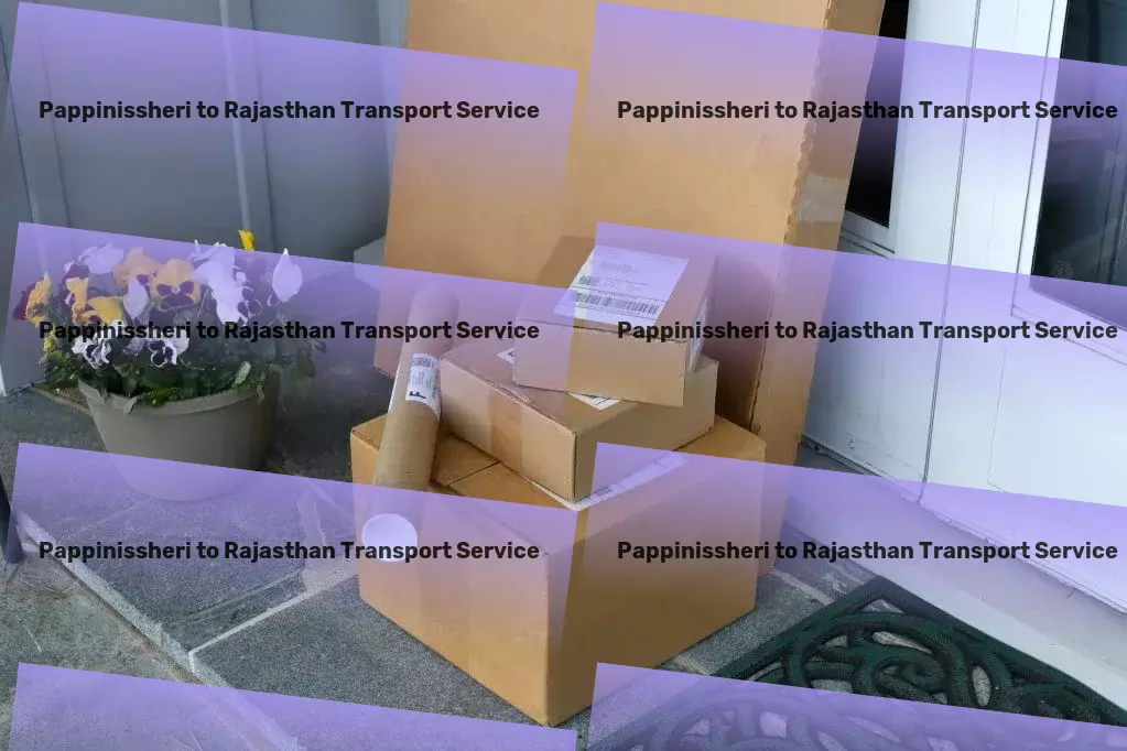 Pappinissheri to Rajasthan Transport Upgrade your listening experience with music and podcast reviews! - Local package forwarding