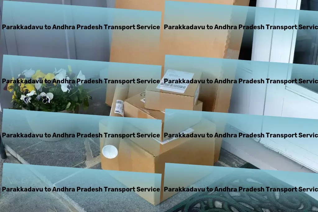 Parakkadavu to Andhra Pradesh Transport Innovative and proactive logistics strategies for India. - Multi-city packers and movers