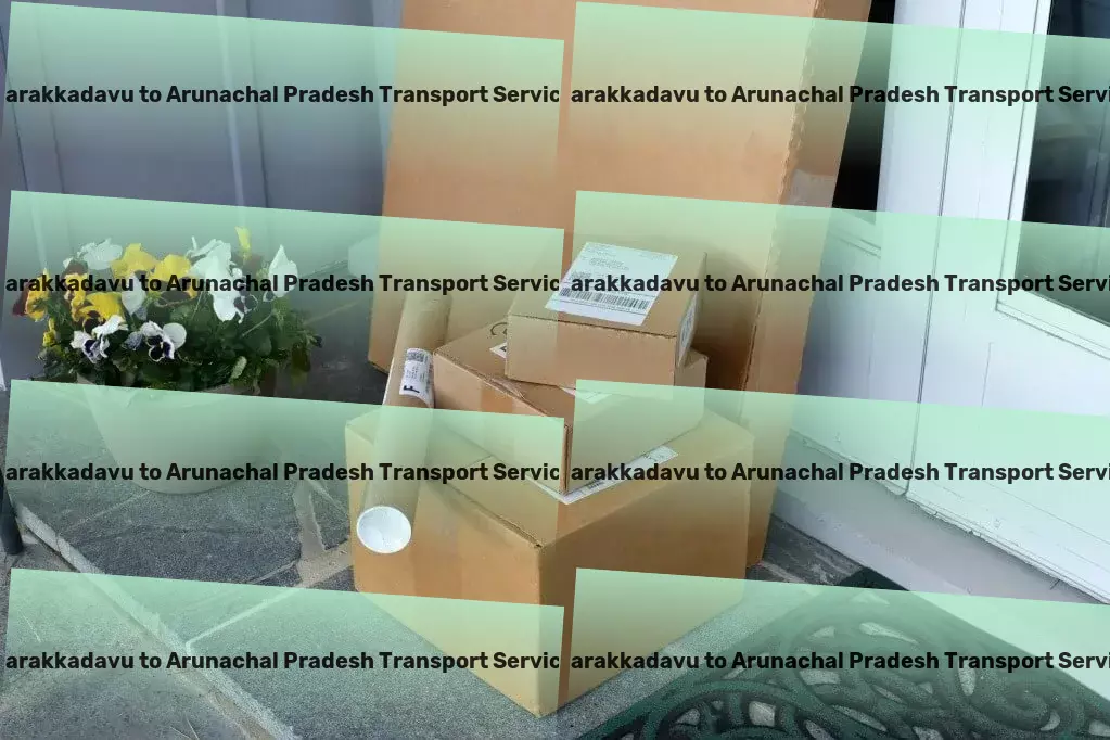 Parakkadavu to Arunachal Pradesh Transport Leading the charge in transforming global supply chains! - Local freight logistics services