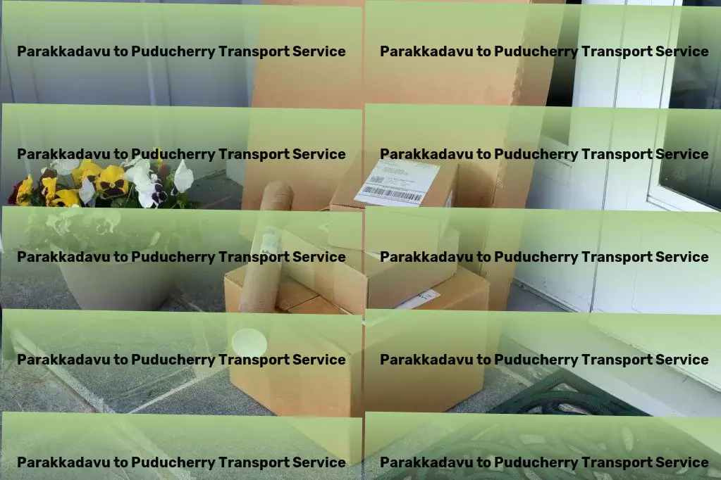 Parakkadavu to Puducherry Transport Craft your success story in Indian logistics with us. - Express courier services