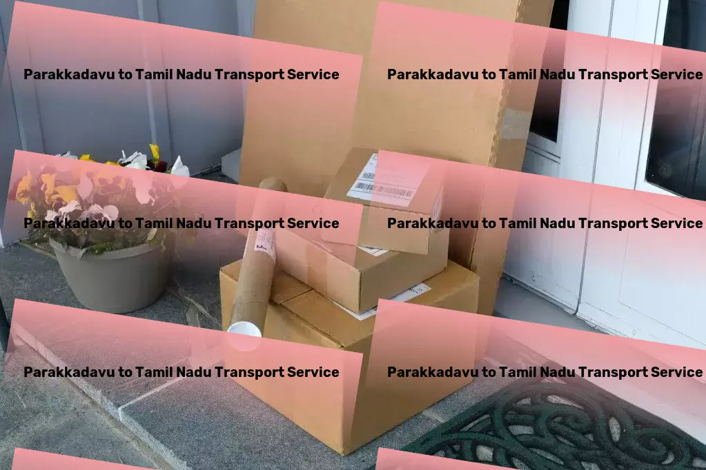 Parakkadavu to Tamil Nadu Transport Innovative, Efficient, Reliable: Your Indian Transport Solution! - General cargo transport