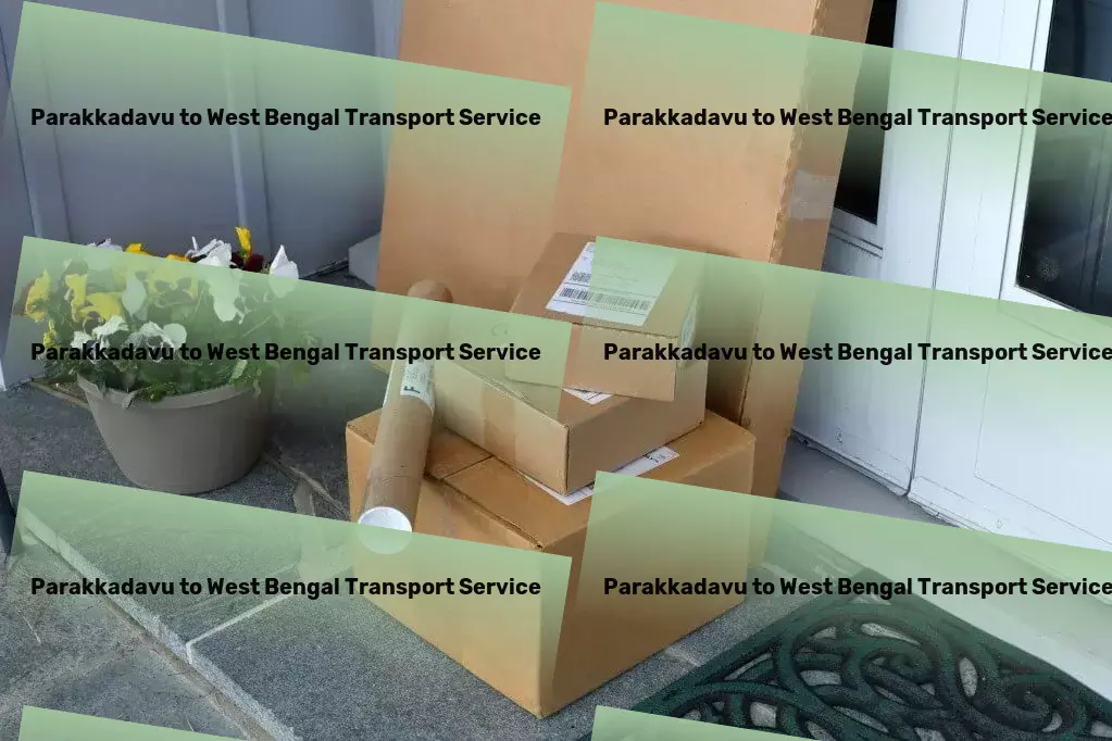 Parakkadavu to West Bengal Transport Crafting customized logistics strategies for every need! - Personalized goods shipment