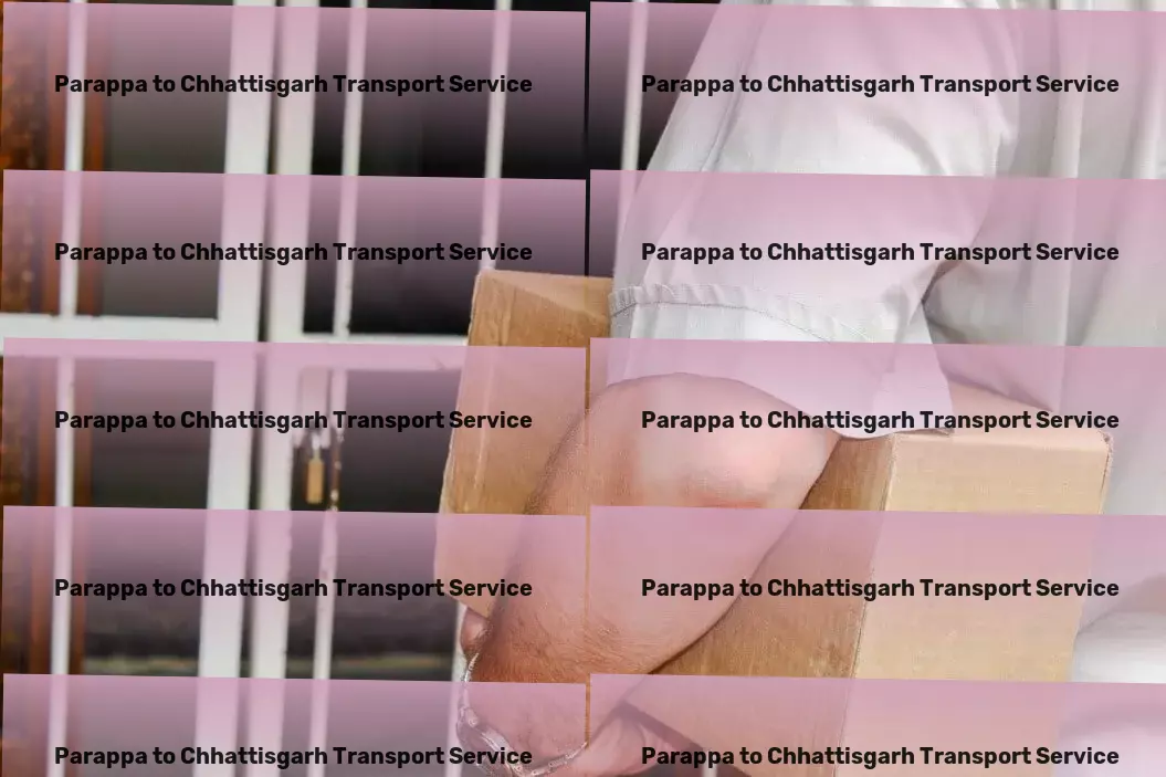 Parappa to Chhattisgarh Transport Elevate the standards of your logistics operations in India now! - Oversized cargo transport