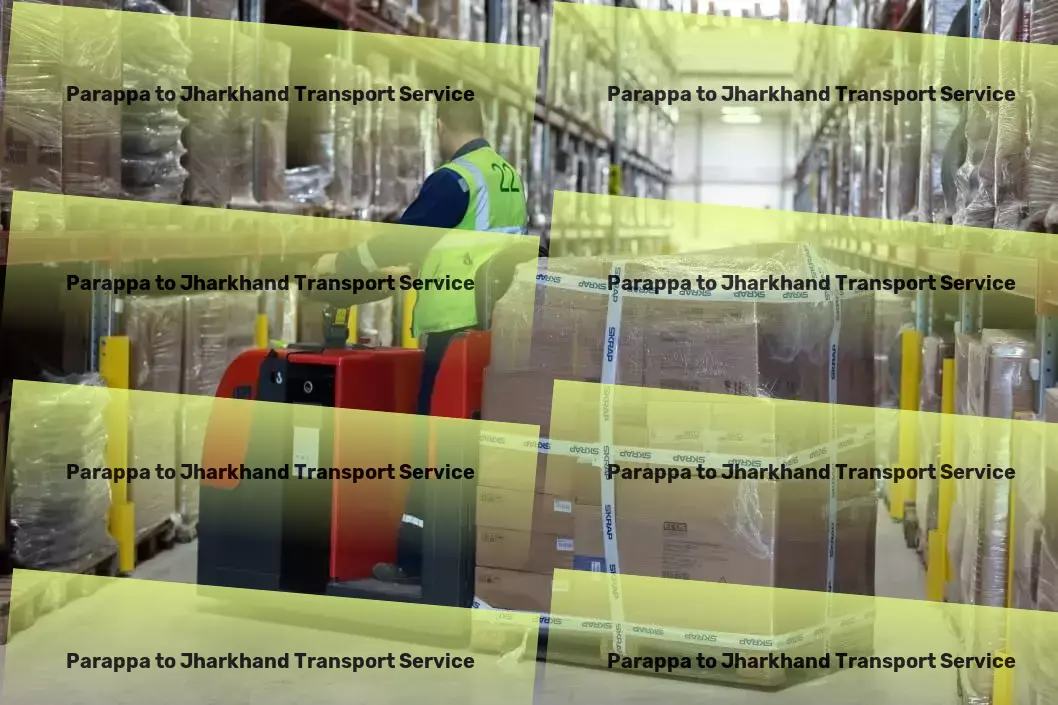 Parappa to Jharkhand Transport Explore the art of crafting with our DIY guides! - Long-distance logistics services