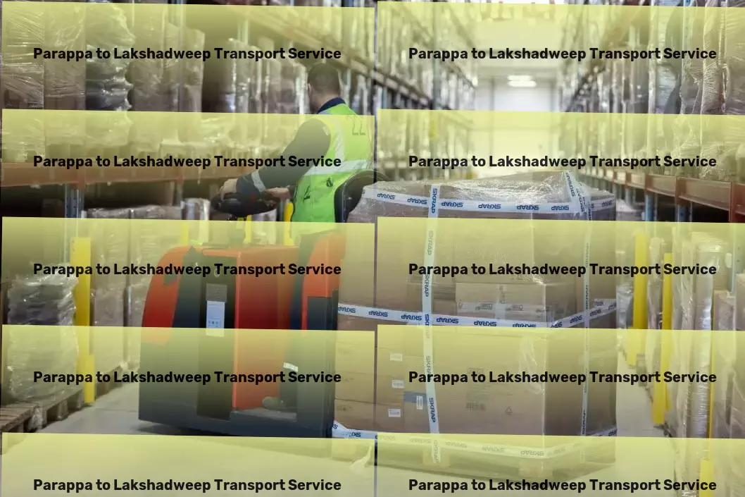 Parappa to Lakshadweep Transport Bridging gaps in the Indian supply chain with elite transport services! - Local parcel delivery