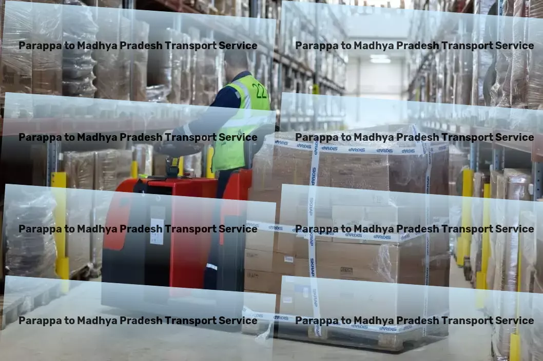 Parappa to Madhya Pradesh Transport Fast goods transport solutions