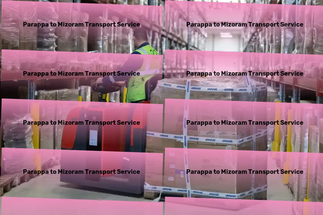 Parappa to Mizoram Transport Rapid freight solutions