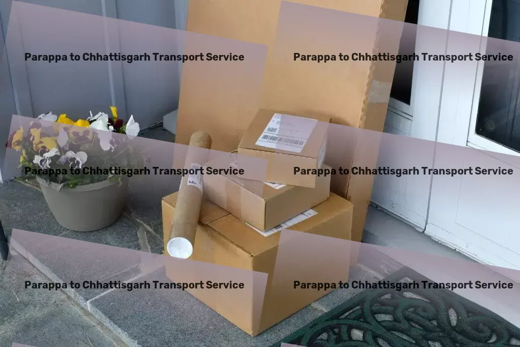 Parappa to Chhattisgarh Transport Optimizing your supply chain with tailor-made solutions in India! - Full-service freight and shipment