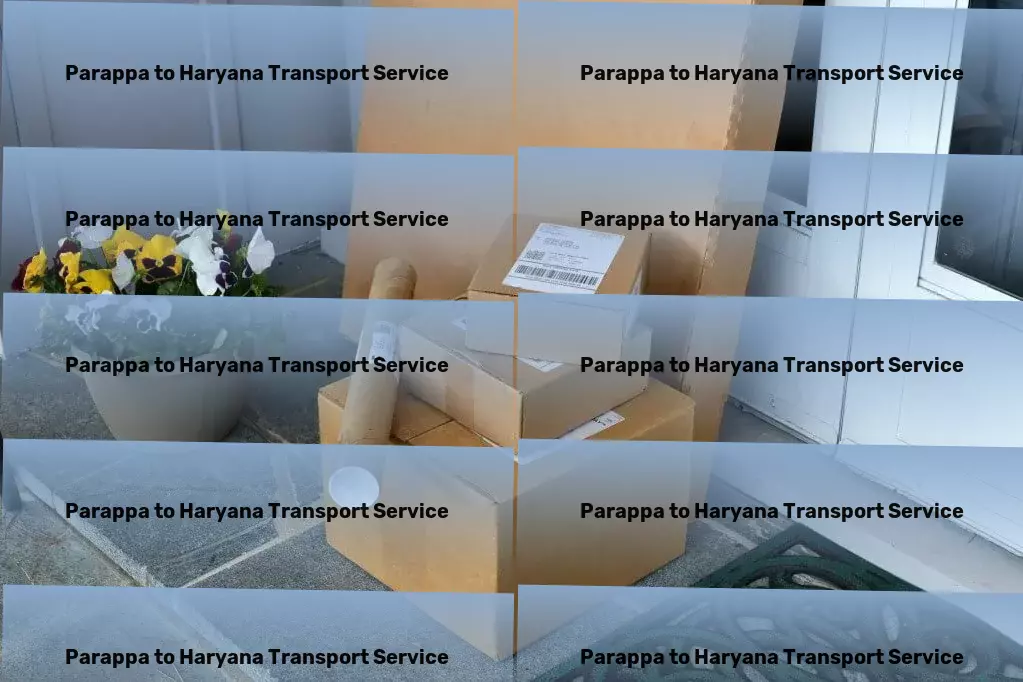 Parappa to Haryana Transport Quality transport solutions designed for India! - Long-distance transport services