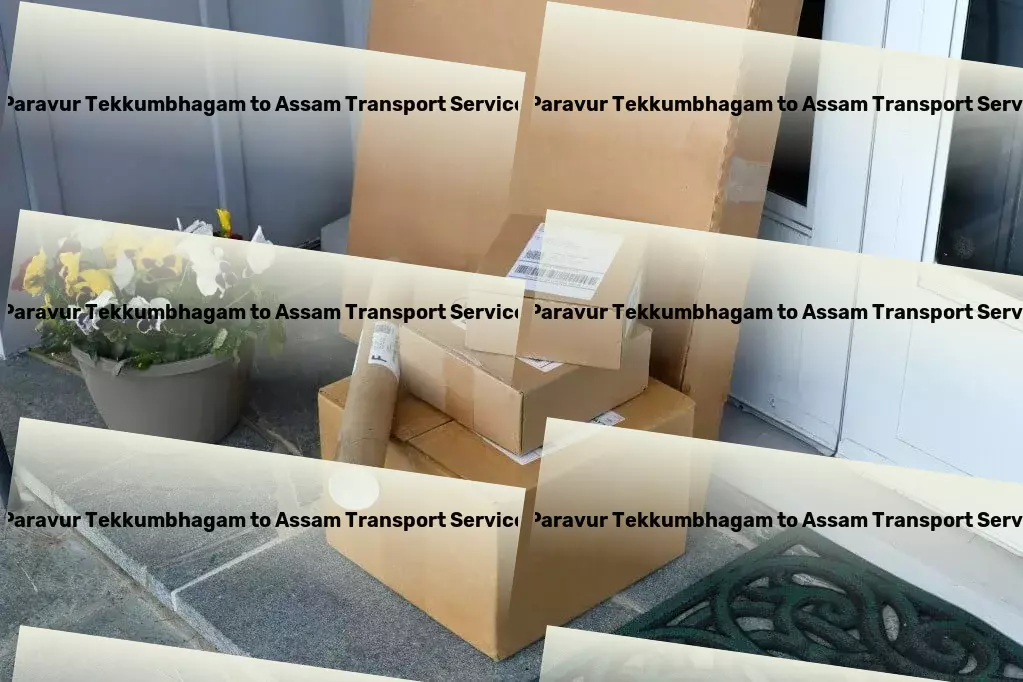 Paravur Tekkumbhagam to Assam Transport Efficient goods solutions