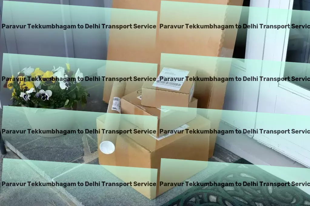 Paravur Tekkumbhagam to Delhi Transport Navigate India's logistic complexities with confidence and ease! - Web-based logistics solutions