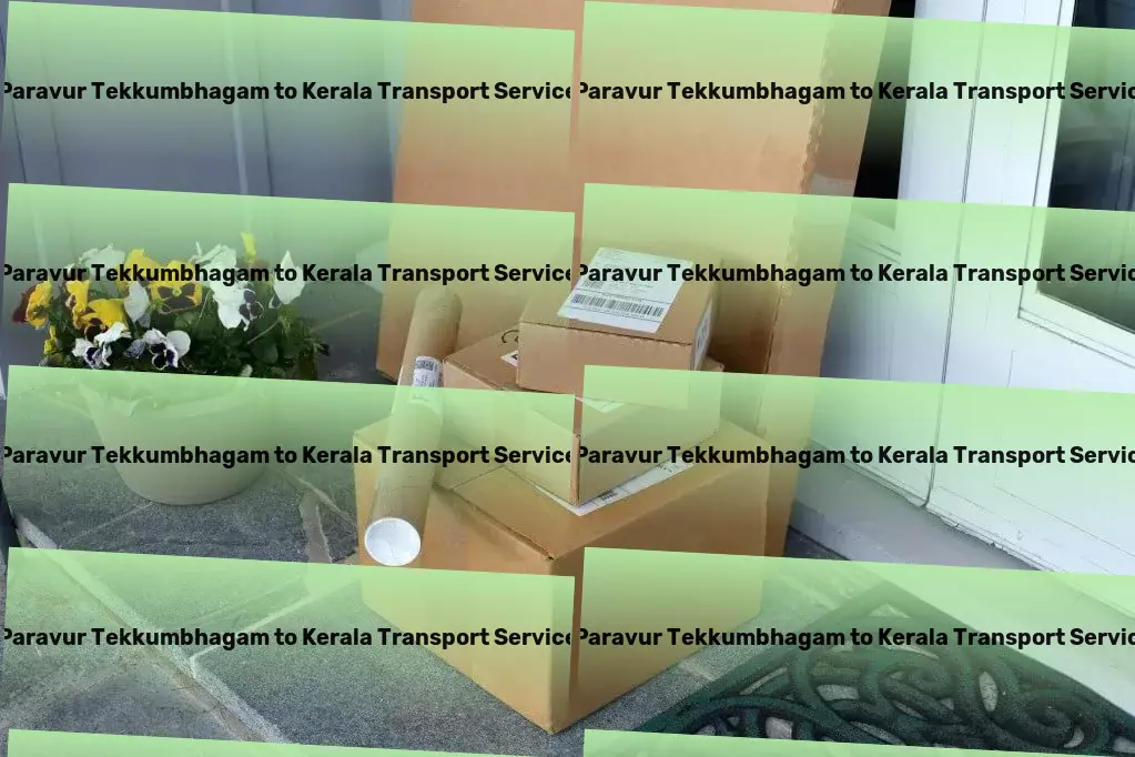 Paravur Tekkumbhagam to Kerala Transport Nationwide goods shipment services