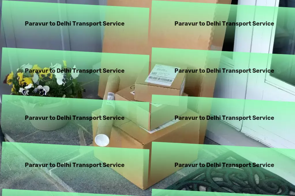 Paravur to Delhi Transport Bulk cargo delivery