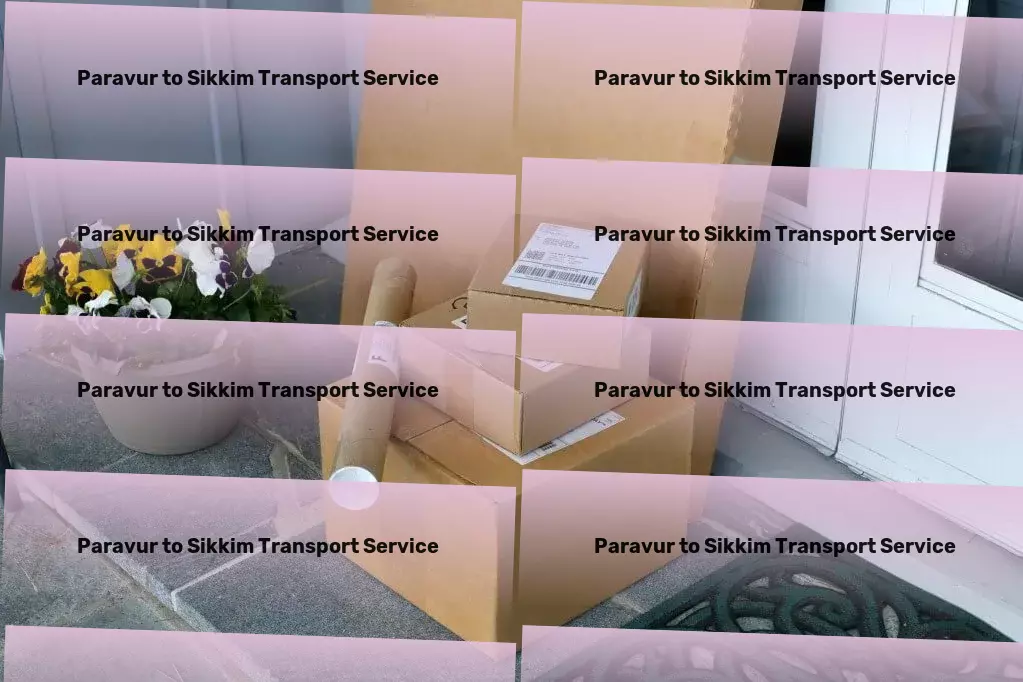 Paravur to Sikkim Transport Let's drive success together in Indian logistics! - Local goods logistics