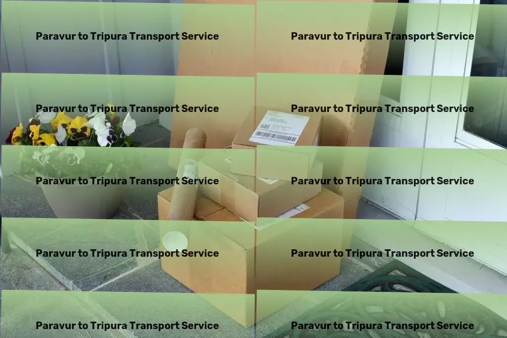 Paravur to Tripura Transport Your partner in achieving faster, safer goods delivery across India. - Distribution logistics