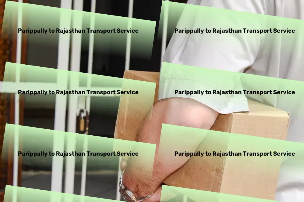 Parippally to Rajasthan Transport City-to-city logistics services