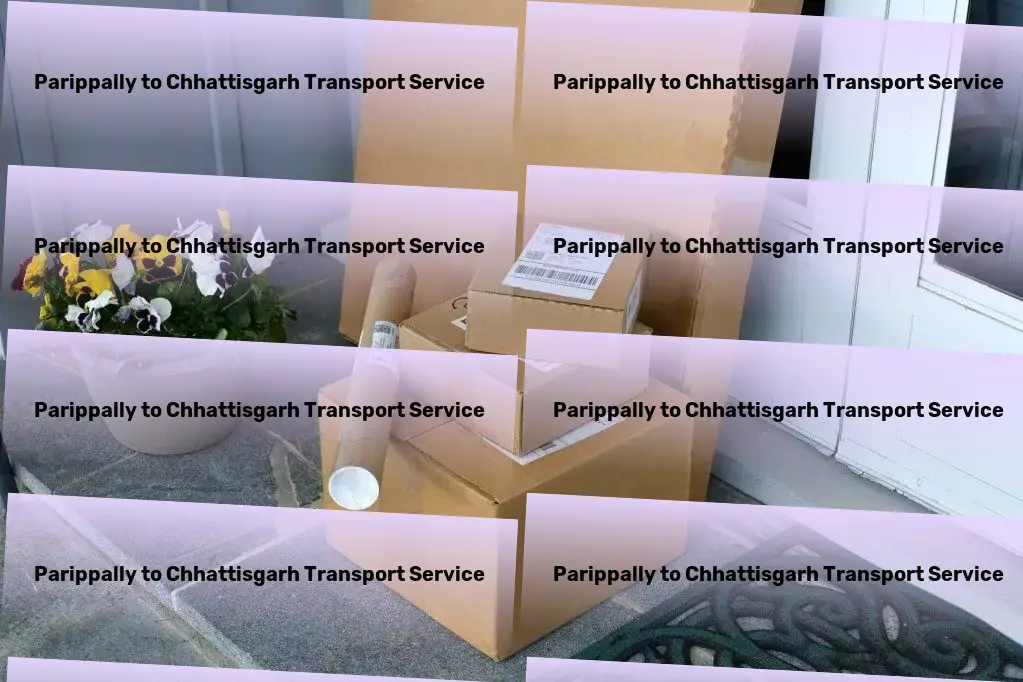 Parippally to Chhattisgarh Transport Leading efficiency in transportation across India! - High-speed transport logistics