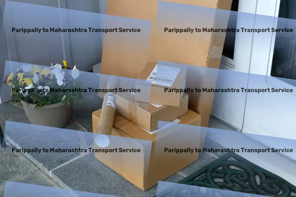 Parippally to Maharashtra Transport Innovative, efficient, and reliable - that's our promise for your Indian logistics needs. - High-volume road shipping