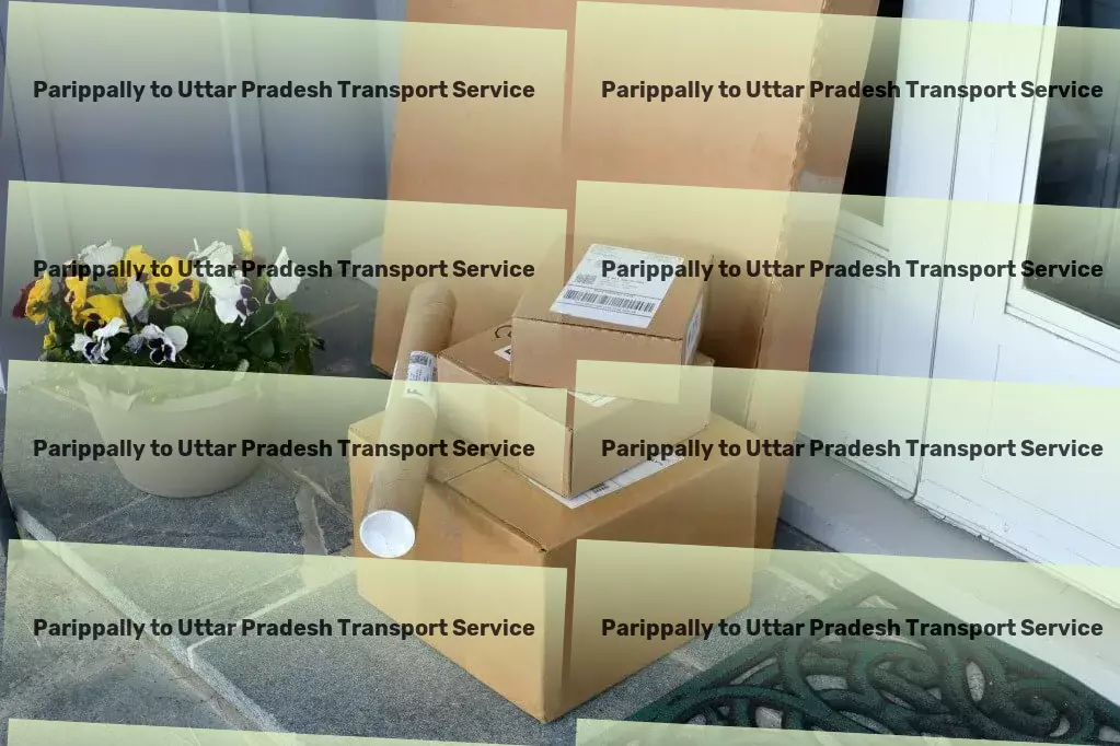 Parippally to Uttar Pradesh Transport Professional courier logistics