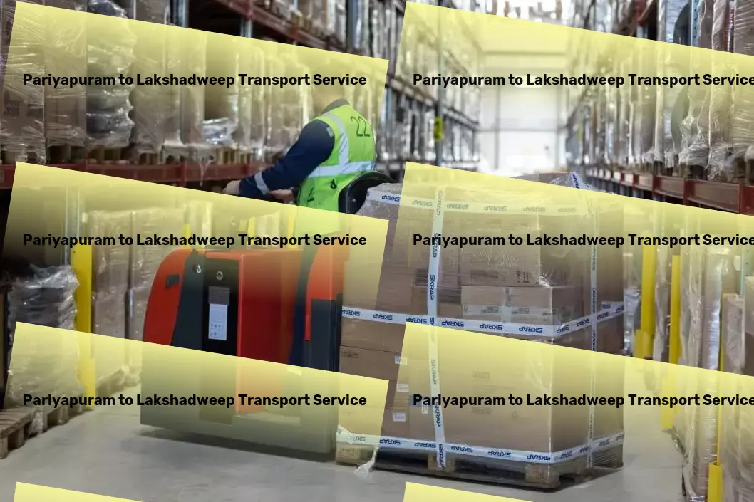 Pariyapuram to Lakshadweep Transport Dedicated to driving success in Indian goods transportation! - Professional moving logistics