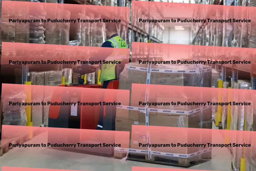 Pariyapuram to Puducherry Transport Streamline your operations with our world-class logistics! - Household Courier Service