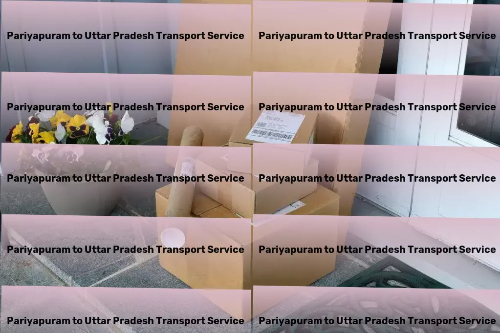 Pariyapuram to Uttar Pradesh Transport Large-scale shipping services