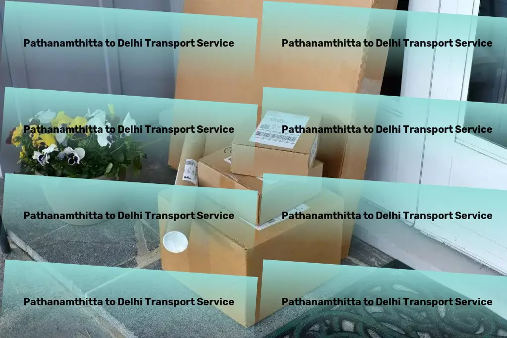 Pathanamthitta to Delhi Transport Industrial package forwarding