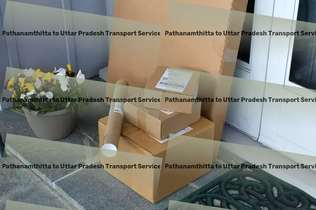 Pathanamthitta to Uttar Pradesh Transport Crafting the path for easier goods transit in India! - Major freight forwarding services