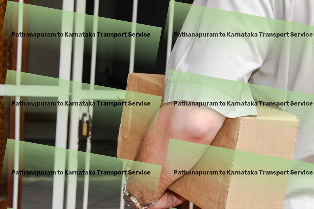 Pathanapuram to Karnataka Transport Navigate the future of Indian transportation with our expertise! - Specialized goods moving