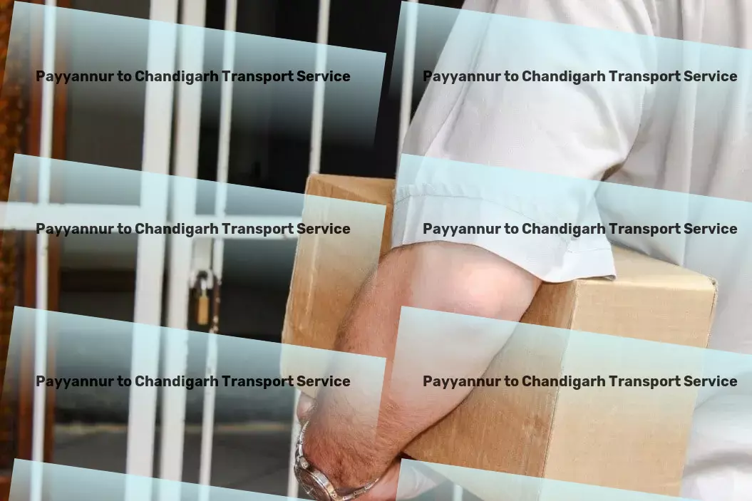 Payyannur to Chandigarh Transport Connecting dots across India for comprehensive logistic solutions! - Full-scale road freight