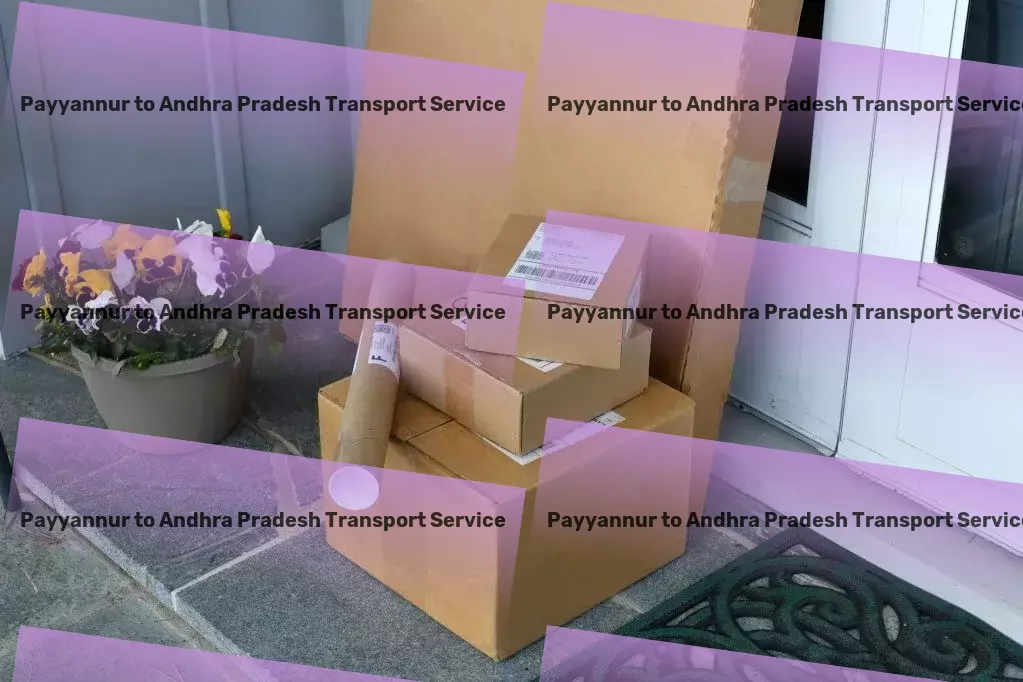 Payyannur to Andhra Pradesh Transport Long-distance shipping services