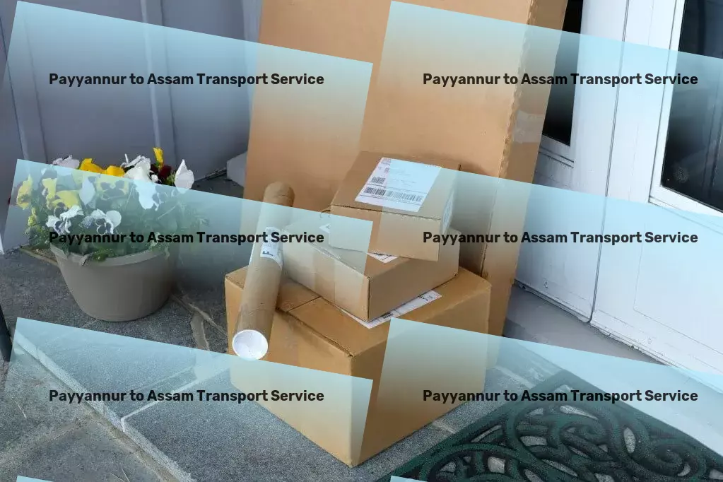 Payyannur to Assam Transport Customized logistics services