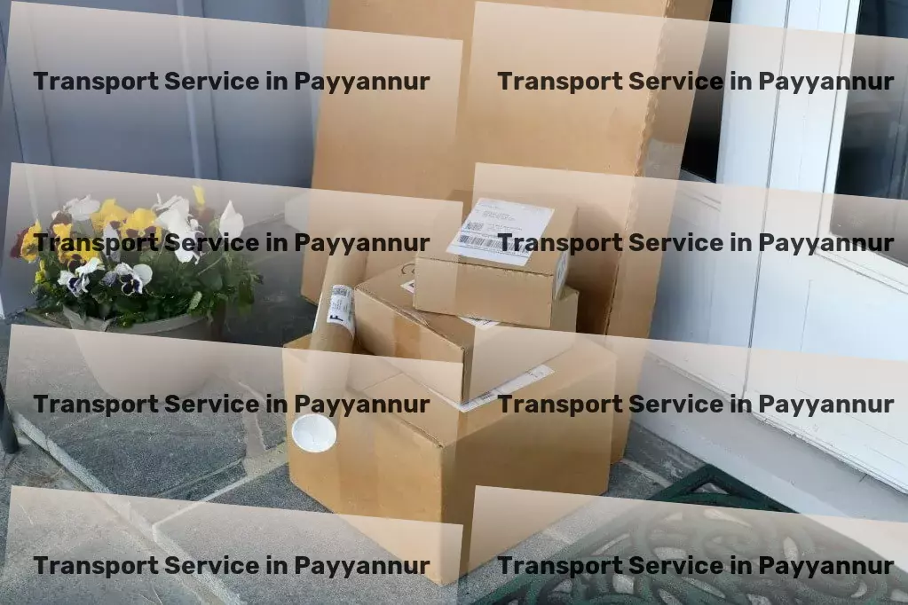 Courier And Parcel in Payyannur, Kerala (KL) Where every shipment matters - premium transport services for India. - Custom goods transport services