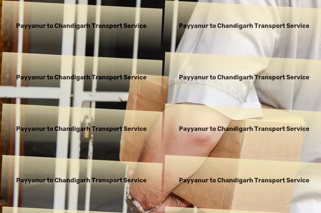 Payyanur to Chandigarh Transport The key to unlocking efficient nationwide transportation! - Less than truckload logistics