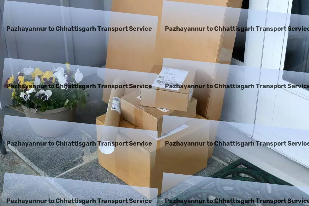 Pazhayannur to Chhattisgarh Transport Full truckload freight services