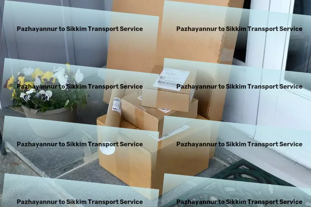 Pazhayannur to Sikkim Transport Bridging the gap between markets with efficient logistics! - Customized truckload shipping