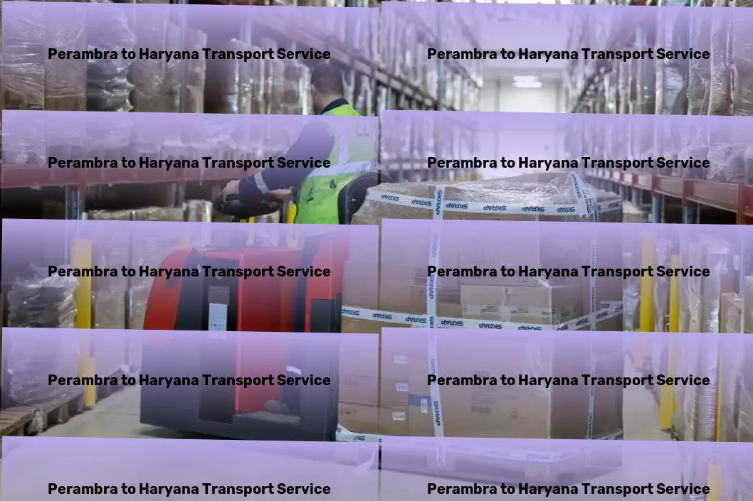 Perambra to Haryana Transport Next-level transport strategies designed for the Indian market. - Comprehensive cargo transport