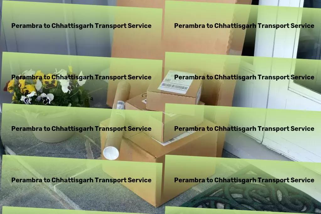 Perambra to Chhattisgarh Transport Empowering Indian businesses through superior logistics. - Expedited package services