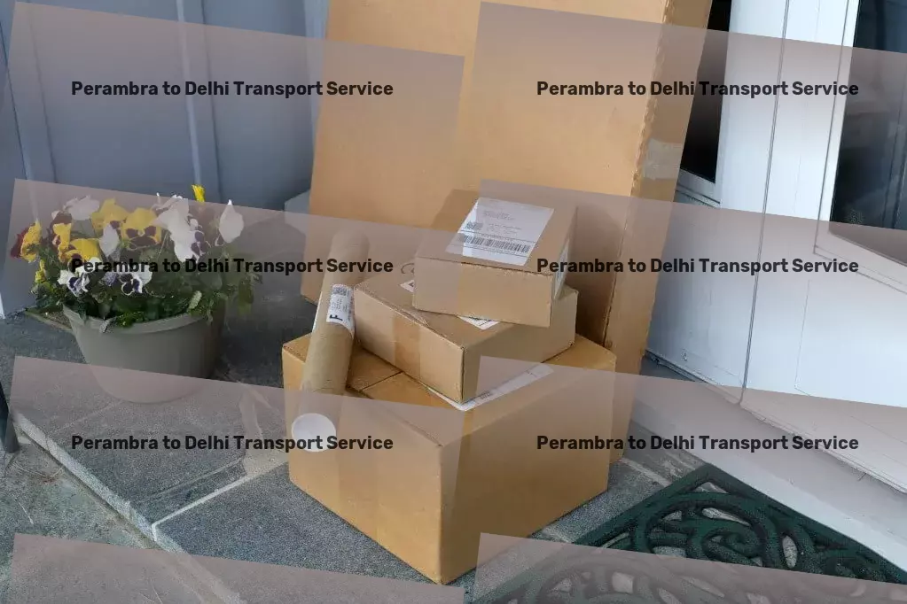 Perambra to Delhi Transport Personalized freight logistics