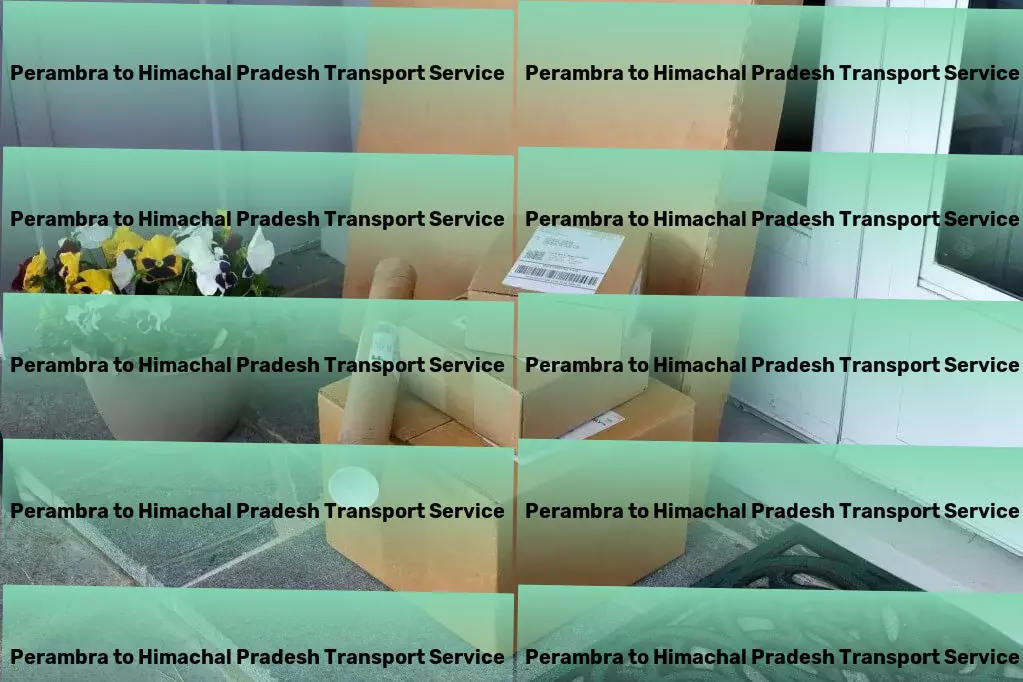 Perambra to Himachal Pradesh Transport Streamline your operations with our world-class logistics! - High-capacity freight forwarding