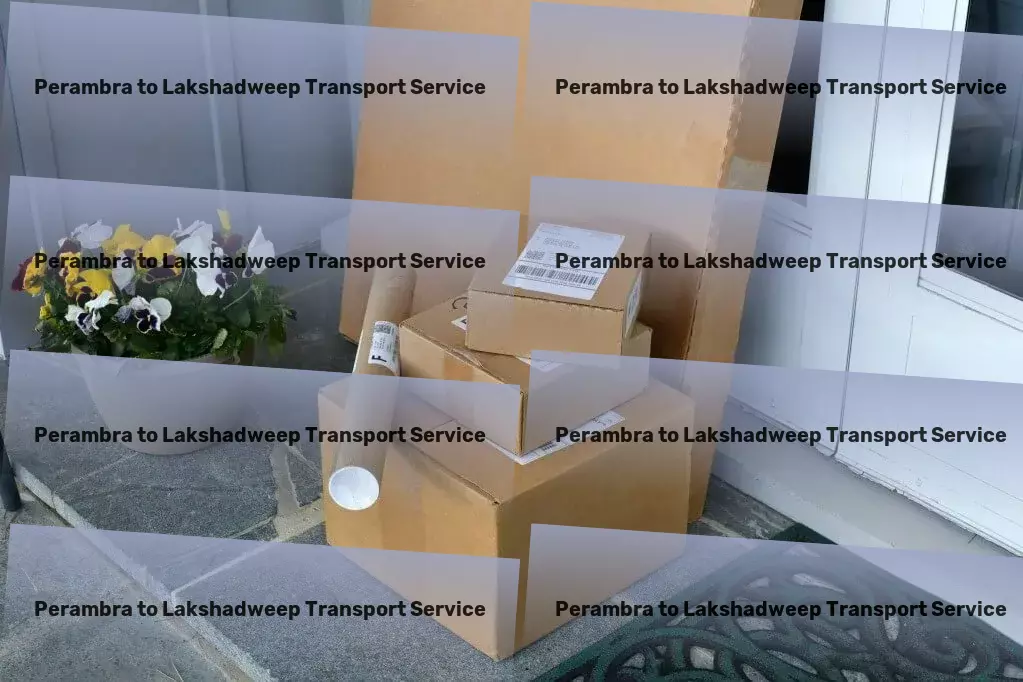 Perambra to Lakshadweep Transport High-speed shipping solutions