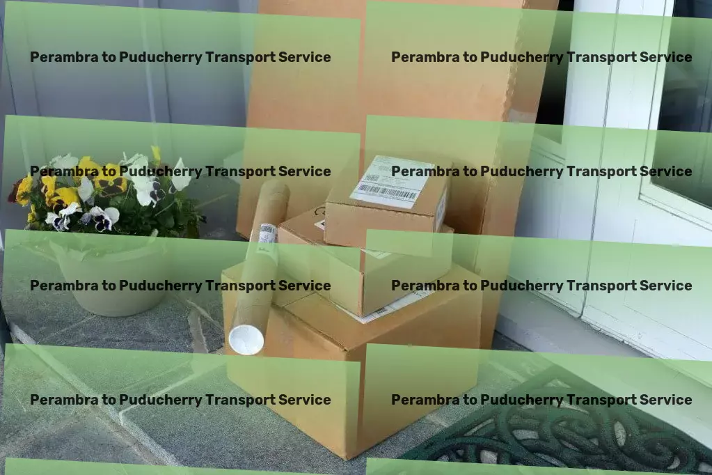 Perambra to Puducherry Transport Crafting seamless pathways through India's logistics maze! - Quick goods delivery