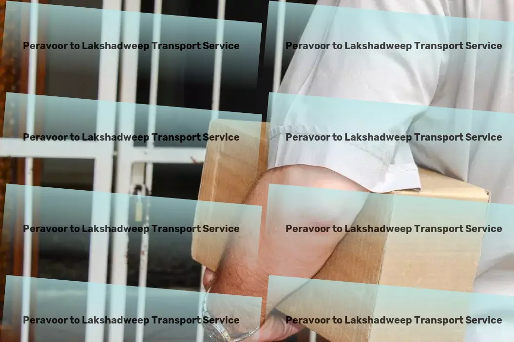 Peravoor to Lakshadweep Transport Reliable transport logistics