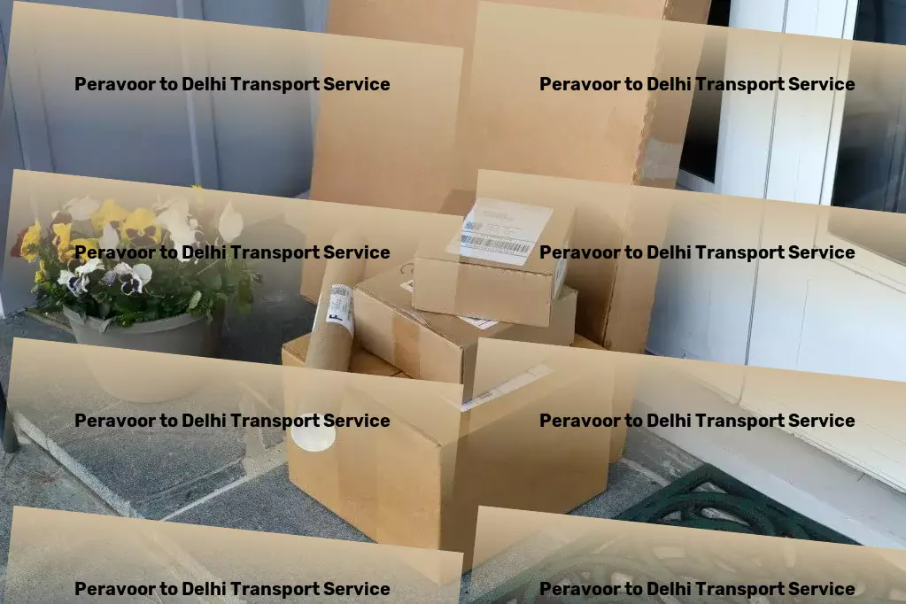 Peravoor to Delhi Transport Express package logistics