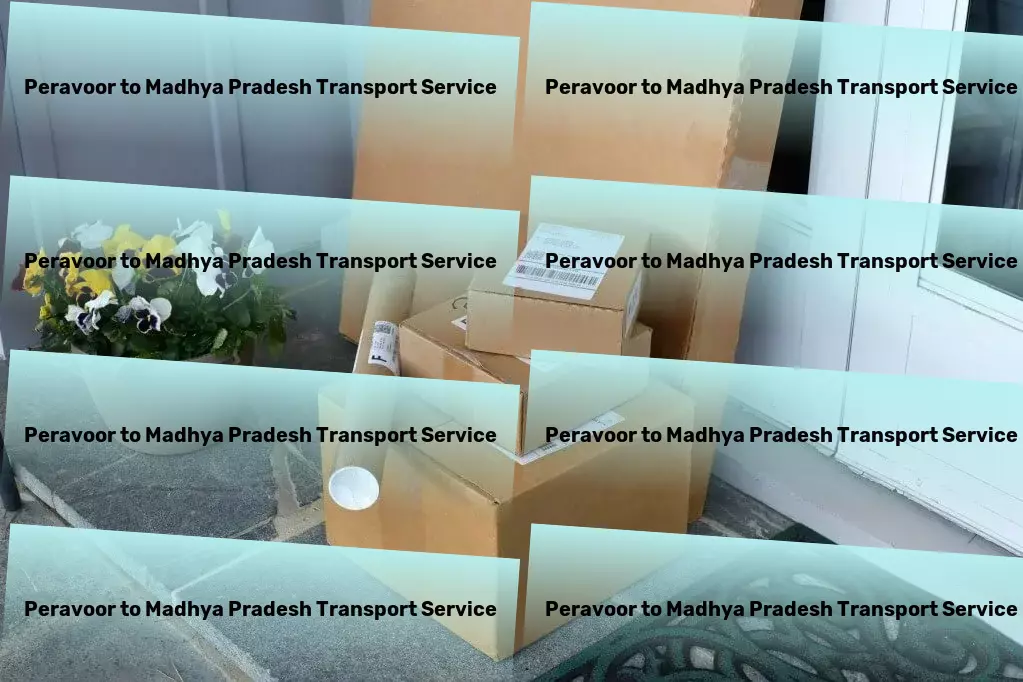 Peravoor to Madhya Pradesh Transport Connecting dots across India for comprehensive logistic solutions! - Residential transport solutions