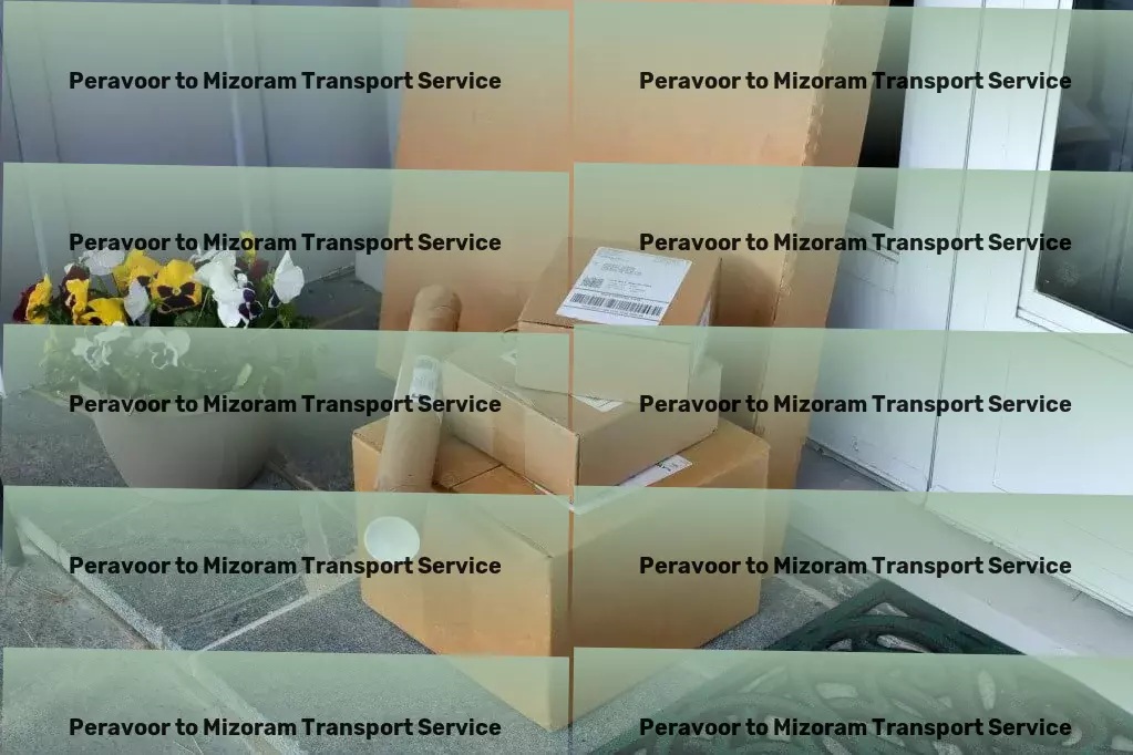 Peravoor to Mizoram Transport Specialized package delivery