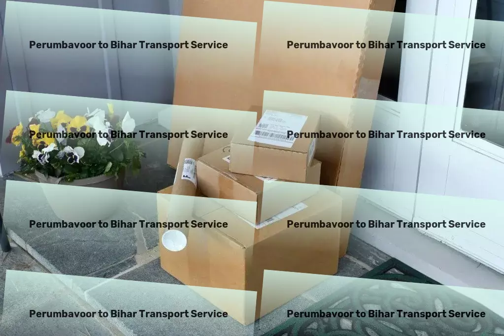 Perumbavoor to Bihar Transport Large cargo movers